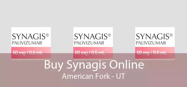 Buy Synagis Online American Fork - UT