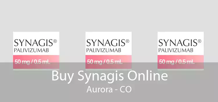 Buy Synagis Online Aurora - CO