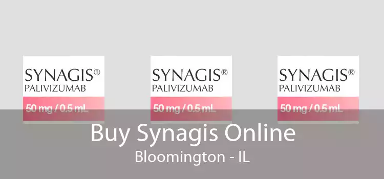 Buy Synagis Online Bloomington - IL