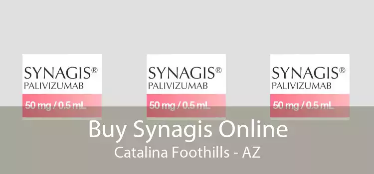 Buy Synagis Online Catalina Foothills - AZ